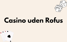 Casino Udenom Rufus Find Bedste Online Casinospil Casino Udenom Rufus Find Bedste Online Casinospil